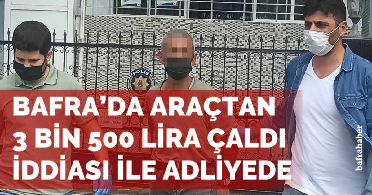 Araçtan para çaldı iddiası ile adliyede