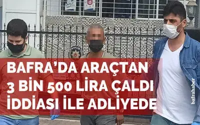 Araçtan para çaldı iddiası ile adliyede