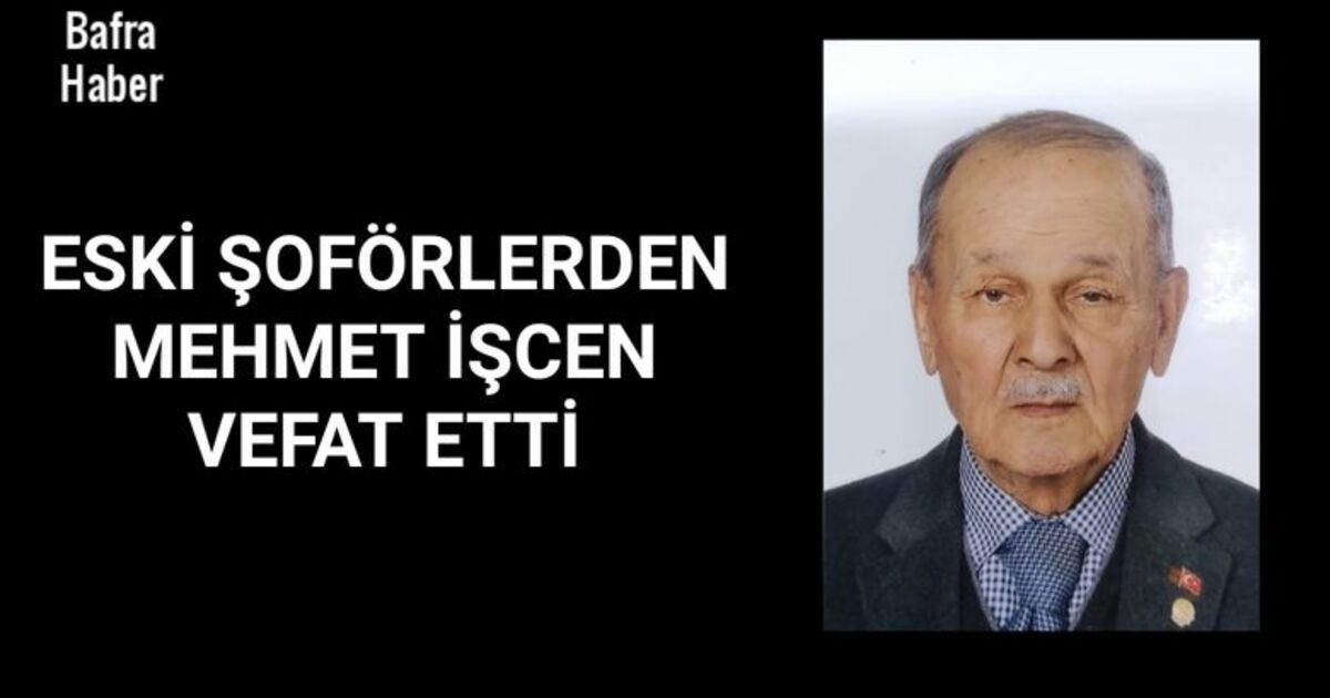 Mehmet İşcen Vefat Etti