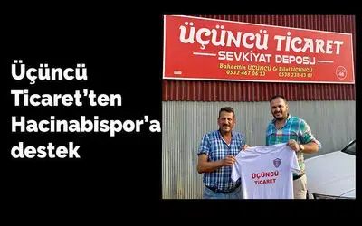 Üçüncü Ticaret’ten Hacinabispor'a Destek