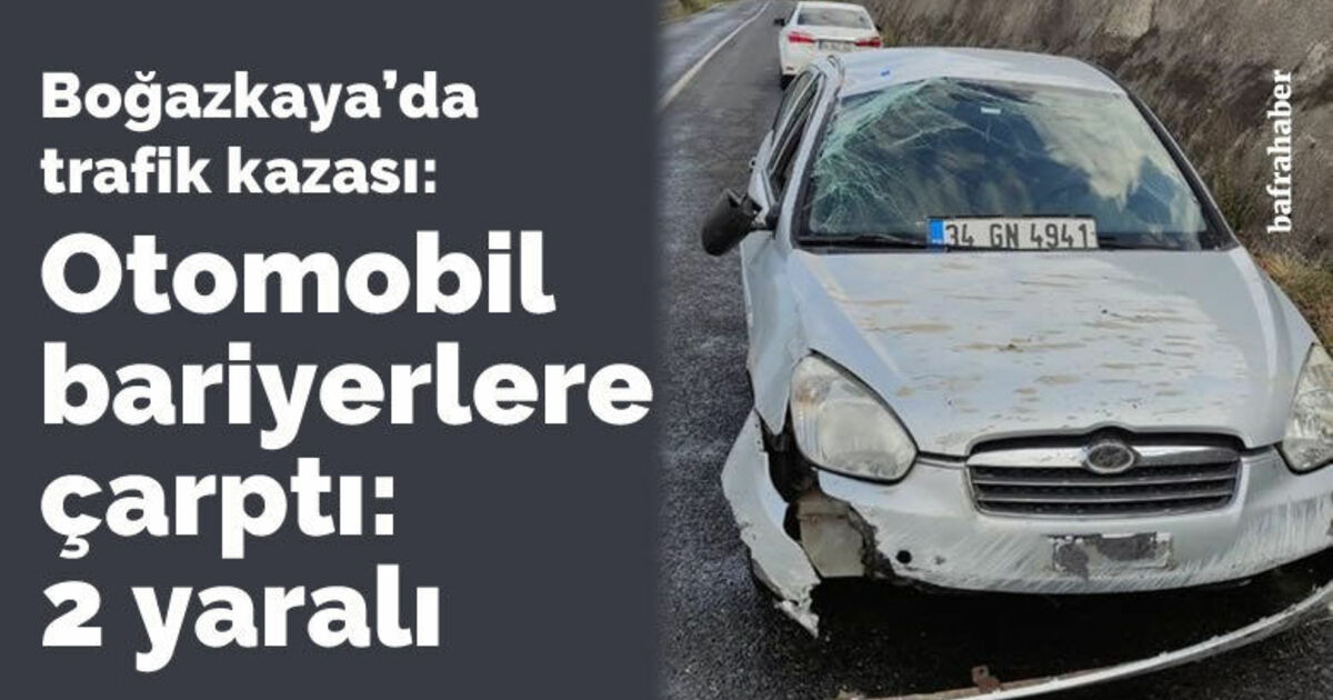 Boğazkaya'da trafik kazası: Otomobil bariyerlere çarptı: 2 yaralı