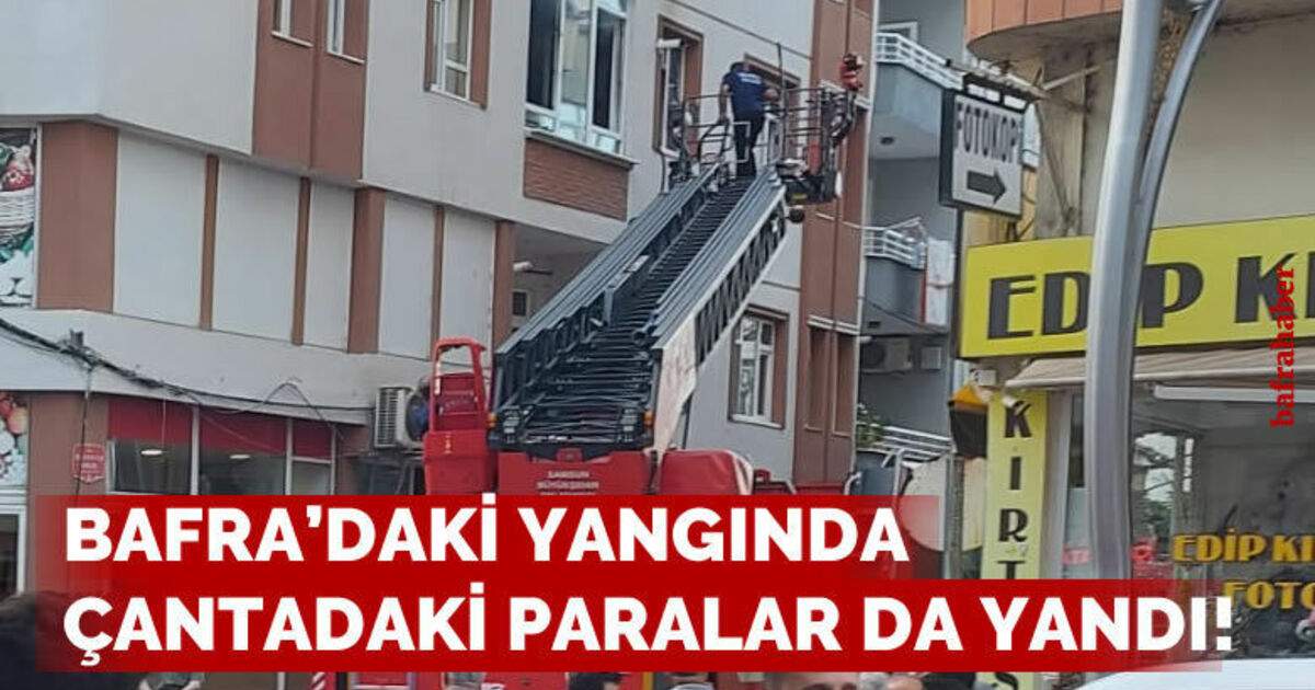 Bafra'daki ev yangınında çantadaki paralar da yandı