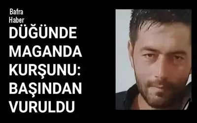 Bafra'da Düğünde Maganda Kurşunu: 1 Ağır Yaralı