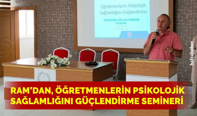 Ram’dan Öğretmenlerin Psikolojik Sağlamlığını Güçlendirme Semineri