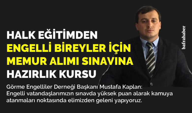 Halk Eğitimden Engelli Bireyler İçin Memur Alımı Sınavına Hazırlık Kursu