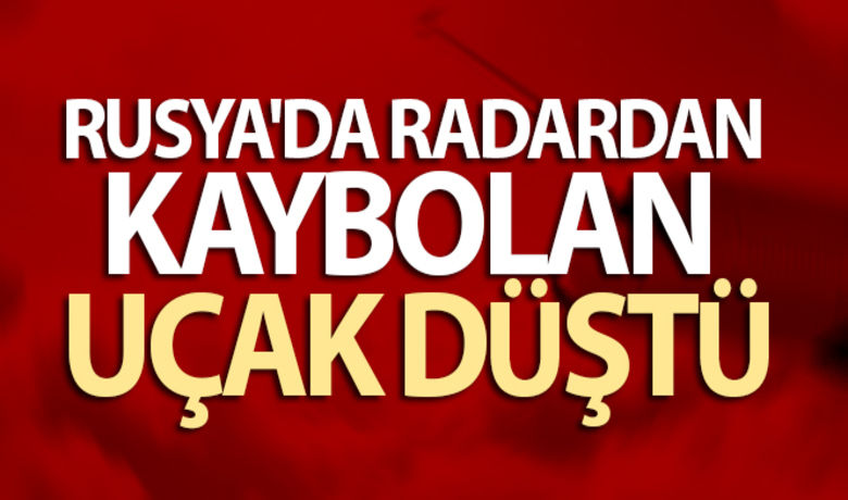 Rusya'da radardan kaybolan uçak düştü - Rusya’da Habarovsk şehri yakınlarında radardan çıkan An-26 tipi uçağın düştüğü bildirildi.