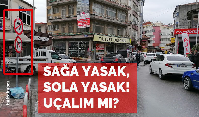 Bafra’da Şaşırtan Tabela: Sağa Sola Dönmek Yasak!
