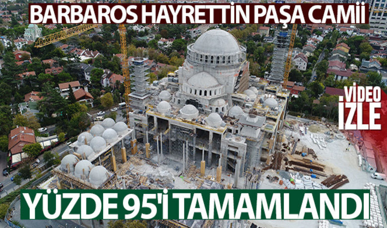 Barbaros Hayrettin Paşa Camii'ninkaba inşaatının yüzde 95'i tamamlandı - Beşiktaş Levent'te yapımına devam edilen Barbaros Hayrettin Paşa Camii'nin kaba inşaatının yüzde 95'i tamamlandı. Pencere camları takılmaya başlanan caminin, iç dekorasyonu deniz ve su teması olurken, kuşak kısmında ise Rahman Suresi yer alacak.	“Yüzde 95'ten fazlasını bitirdik”	“Barbaros Hayrettin Paşa ve deniz olduğu için ağırlıklı olarak suyla ilgili ayetlere rastlayacağız”