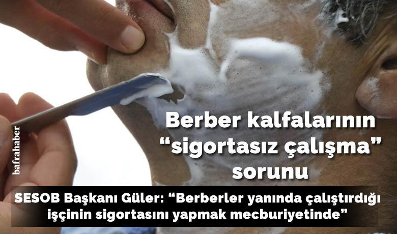 Berber kalfalarının "sigortasız çalışma" sorunu