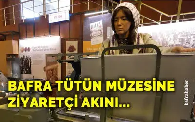 Türkiye'nin ilk tütün müzesine ziyaretçi akını
