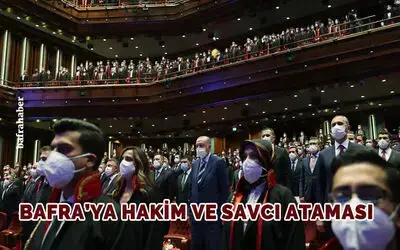 Bafra Yeni Hakim Savcı Ataması