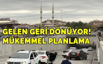 Gelen Geri Dönüyor! Mükemmel Planlama