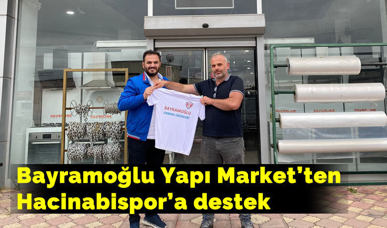 Bayramoğlu Yapı Market’den Hacinabispor'a Destek
