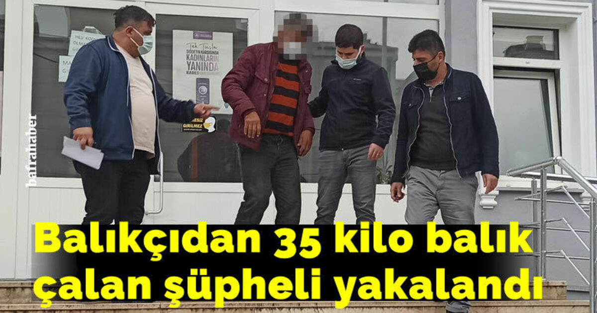 Balıkçıdan 35 kilo balık çalan şüpheli yakalandı