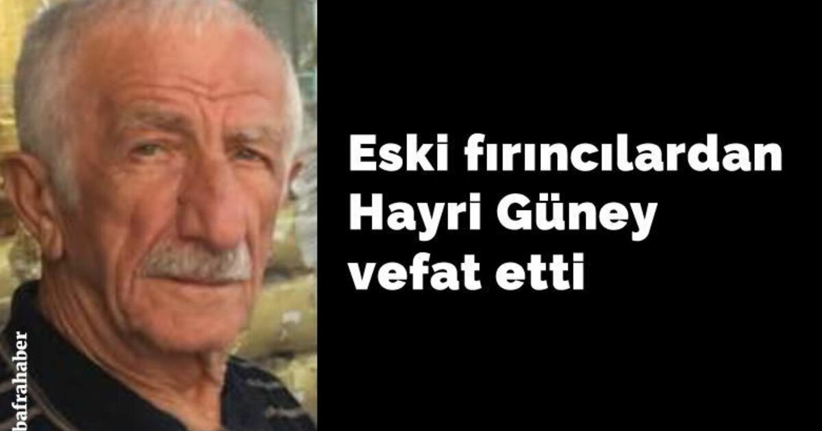 Hayri Güney Vefat Etti