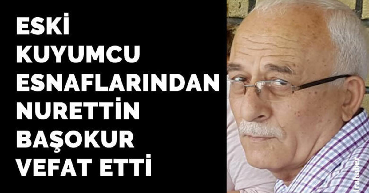 Nurettin Başokur Vefat Etti 