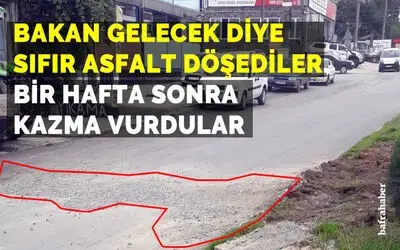 Bakan Gelecek Diye Sıfır Asfalt Döktüler, Bir Hafta Sonra Kazma Vurdular!