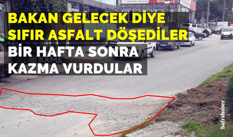 Bakan Gelecek Diye Sıfır AsfaltDöktüler, Bir Hafta Sonra Kazma Vurdular! - Bafra Tofaş Kavşağı çalışmaları kapsamında Sanayi girişindeki yol asfalt yapıldıktan kısa süre sonra kazılarak bozuldu. 