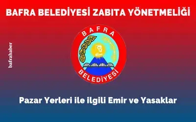 Bafra Belediyesi Zabıta Yönetmeliği: Pazar Yerleri İle İlgili Emir Ve Yasaklar