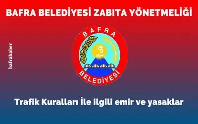 Bafra Belediyesi Zabıta Yönetmeliği: Trafik Kuralları İle İlgili Emir Ve Yasaklar