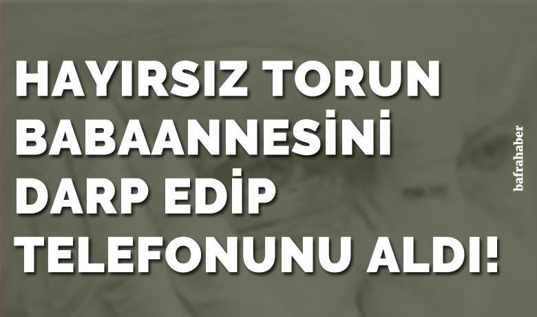 Hayırsız torun, babaannesinidarp edip telefonunu aldı - Samsun’un Bafra ilçesinde babaannesini darp ederek telefonunu aldığı iddia edilen şahıs adli kontrol şartıyla serbest bırakıldı.