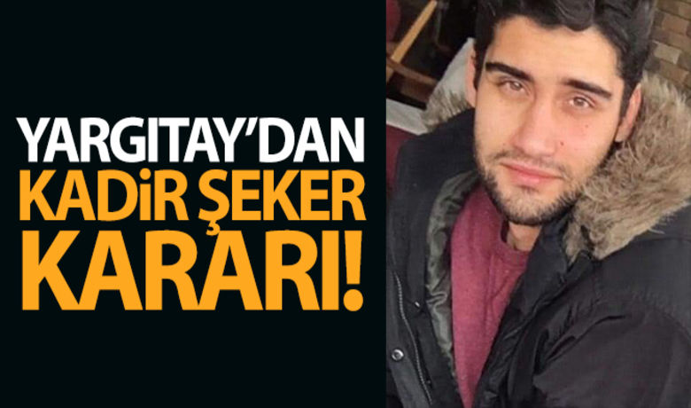 Yargıtay'dan Kadir Şeker kararı! - Yargıtay Başsavcılığı, Kadir Şeker'e verilen cezanın yüksek olduğunu belirterek bozulmasını talep etti.