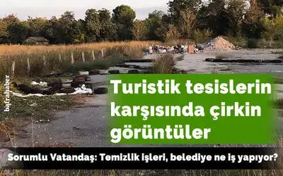 Turistik Tesislerin Karşısında Çirkin Görüntüler