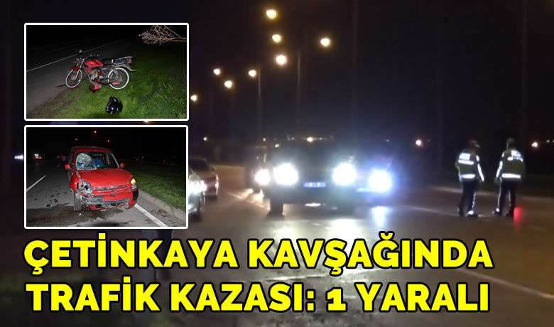 Çetinkaya Kavşağında Minivan İle Motosiklet Çarpıştı: 1 Yaralı