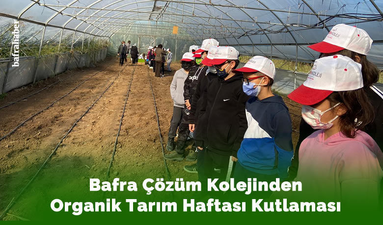 Bafra Çözüm Kolejinden Organik Tarım Haftası Kutlaması