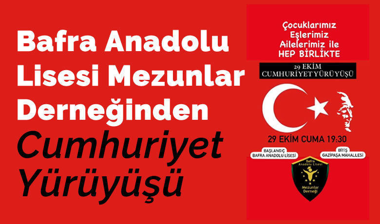 Bafra Anadolu Lisesi Mezunlar Derneğinden Cumhuriyet Yürüyüşü