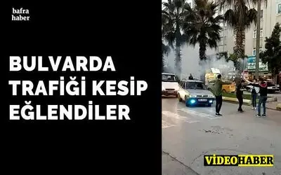 Trafiği Kesip Bulvarda Eğlendiler
