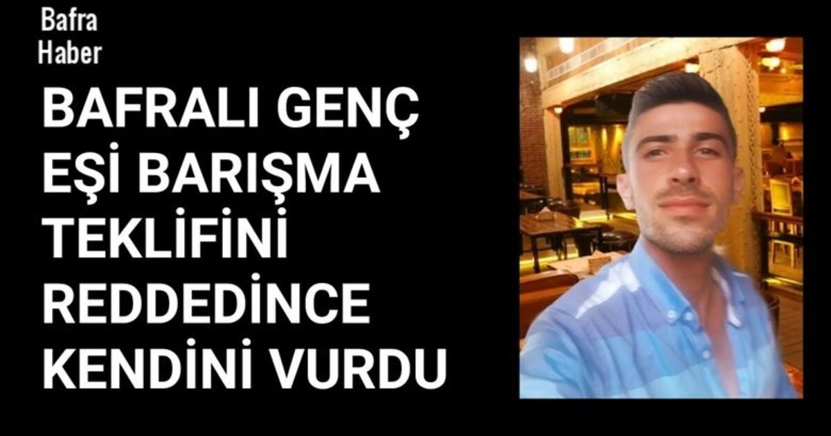 Bafralı Genç Eşi Barışma Teklifini Reddedince kendini vurdu