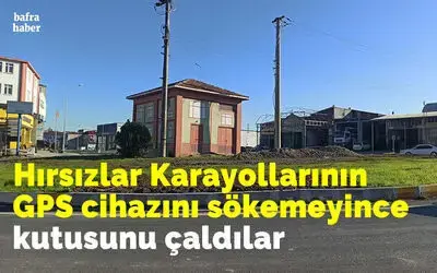 Hırsızlar GPS cihazını sökemeyince kutusunu çaldılar