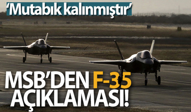 MSB'den F-35 açıklaması! - MSB: "Türkiye ve ABD Savunma Bakanlıkları arasında, F-35 konusundaki ihtilafın giderilmesi ve mali hususların görüşülmesi maksadıyla Ankara’da bir toplantı icra edilmiş ve müzakerelere devam edilmesi konusunda mutabık kalınmıştır."