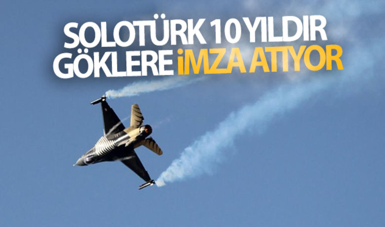 SOLOTÜRK 10 yıldır göklere imza atıyor - Türk Hava Kuvvetleri'nin uçuş gösteri ekibi SOLOTÜRK, gökyüzünde 10 yılı geride bırakırken, SOLOTÜRK pilotları ise merak edilenleri anlattı.