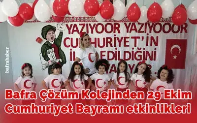 Bafra Çözüm Kolejinden 29 Ekim Cumhuriyet Bayramı Etkinlikleri