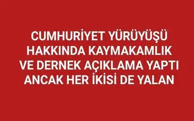 Kaymakamlık ve dernekten ’yürüyüş iptali’ açıklaması