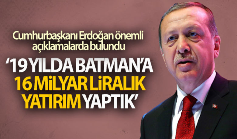 Cumhurbaşkanı Erdoğan, Batman'da - Cumhurbaşkanı Erdoğan, Batman Organize Sanayi Bölgesi'nde 36 fabrikanın açılışında konuştu...