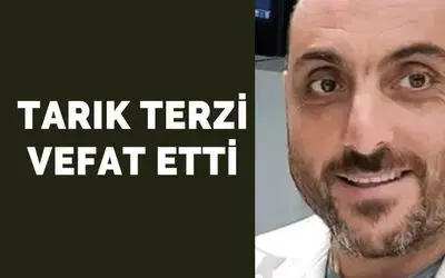 Tarık Terzi Vefat Etti 