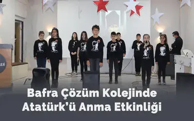 Bafra Çözüm Kolejinde Atatürk'ü Anma Etkinliği 