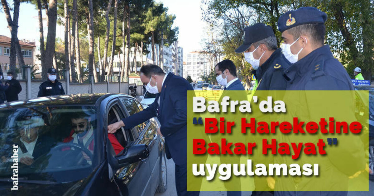 Bafra’da “Bi Hareketine Bakar Hayat” uygulaması