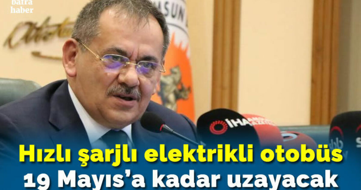 Hızlı Şarjlı Elektrikli Otobüs 19 Mayıs’a Kadar Uzayacak