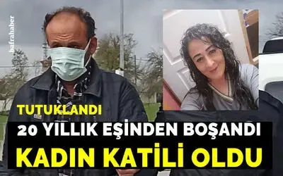 20 yıllık eşinden boşandı, sevgilisini boğarak öldürdü