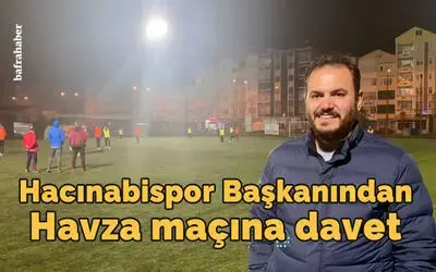 Hacınabispor Başkanından Havza Maçına Davet 