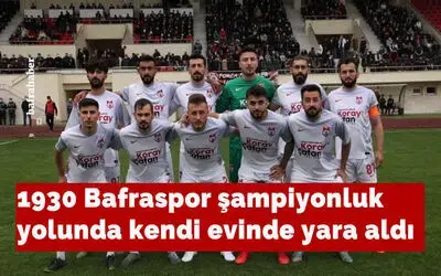1930 Bafraspor Şampiyonluk Yolunda Yara Aldı 