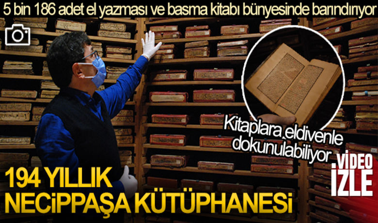 El yazması eserlere eldivenli koruma - Osmanlı padişahı 2. Mahmut döneminde sarayda görev yapan Necip Paşa tarafından 1827 yılında İzmir'in Tire ilçesinde yaptırılan Necippaşa Kütüphanesi, 5 bin 186 adet el yazması ve basma kitabı bünyesinde barındırıyor. Kütüphane ziyaretçilere açık olsa da içinde bulunan nadir kitaplara yalnızca görevliler tarafından eldivenle dokunulabiliyor.	HABERİN VİDEOSU İÇİN TIKLAYINIZ	Ceren Atmaca - Sinan Yeniçeri	 