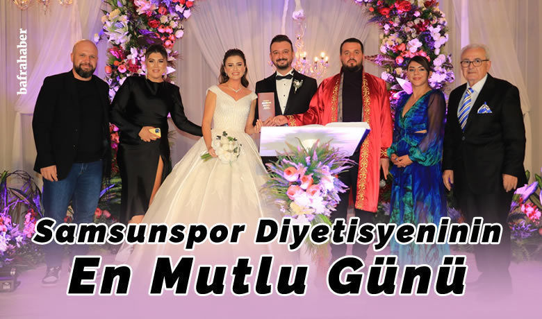 Samsunspor Diyetisyeninin En Mutlu Günü - Samsunspor’da görev yapan Uzman Diyetisyen Büşra Atmaca, gerçekleştirilen düğün töreninde İlker Özay ile hayatını birleştirdi  