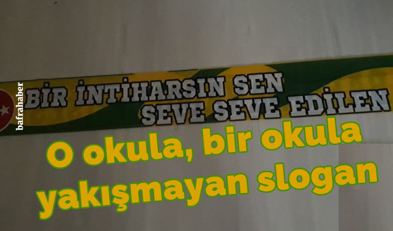 O Okula Yakışmayan Slogan  - Bafra’nın güzide okullarından Bafra Anadolu Lisesi adına yapılan hatıra atkısındaki slogan tepki çekti. 