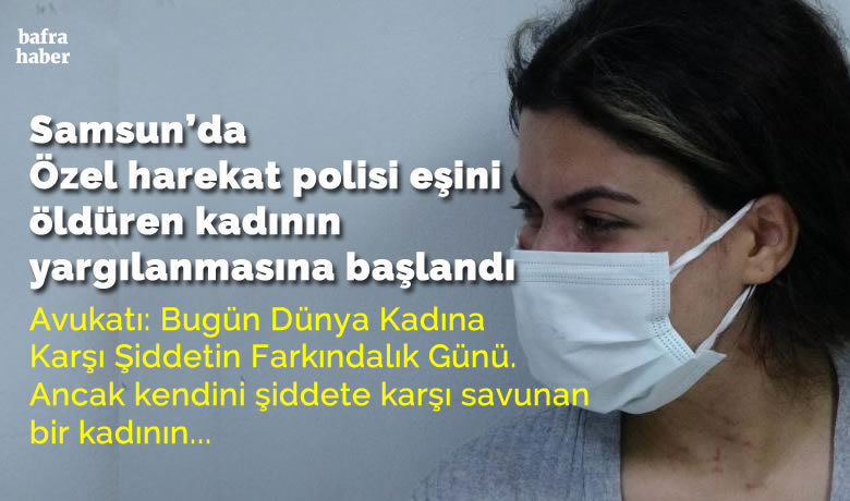 Samsun'da Özel harekat polisieşini öldüren kadının yargılanmasına başladı - Samsun’da evlerinde özel harekat polisi olan kocasını tabancayla vurarak öldüren 1 çocuk annesi kadının yargılanmasına başlandı.