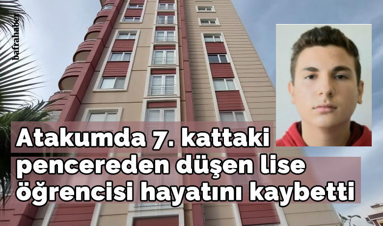 Atakum'da 7. kattaki penceredendüşen lise öğrencisi hayatını kaybetti - Samsun’da 7. kattaki evlerinin penceresinden düşen 14 yaşındaki lise öğrencisi, kaldırıldığı hastanede hayatını kaybetti.